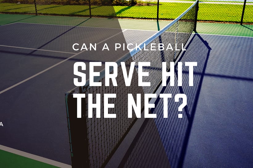 Can a pickleball serve hit the net and still be good, with a court and net in the background.